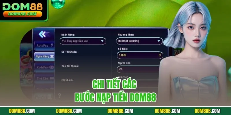 Chi tiết các bước nạp tiền Dom88